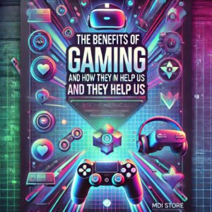 The Benefits of Gaming and How They Can Help Us